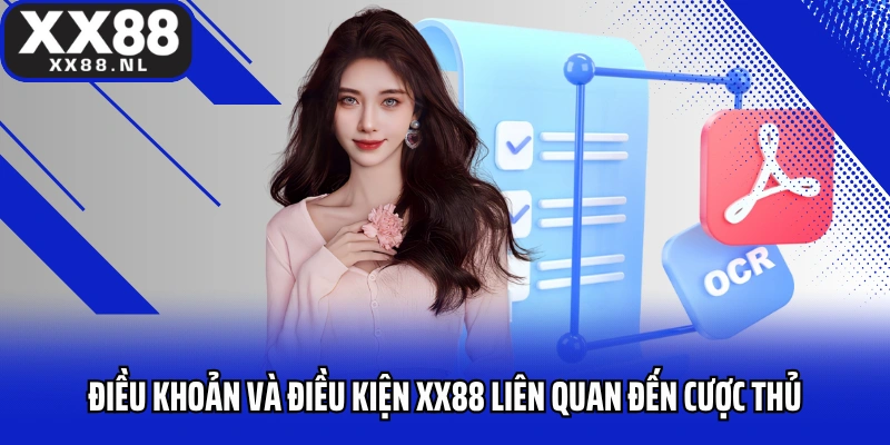 Điều khoản và điều kiện XX88 liên quan đến cược thủ